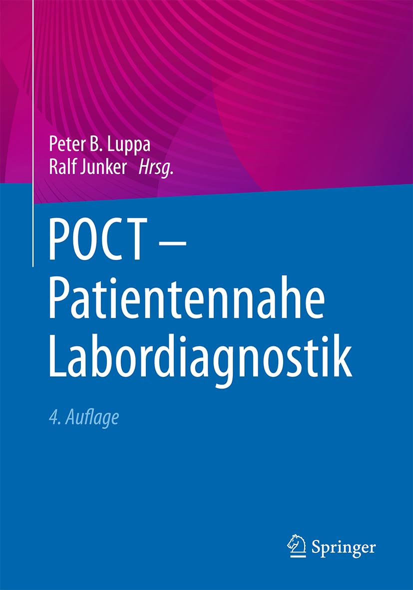 POCT – Patientennahe Labordiagnostik, 4. Auflage, Springer